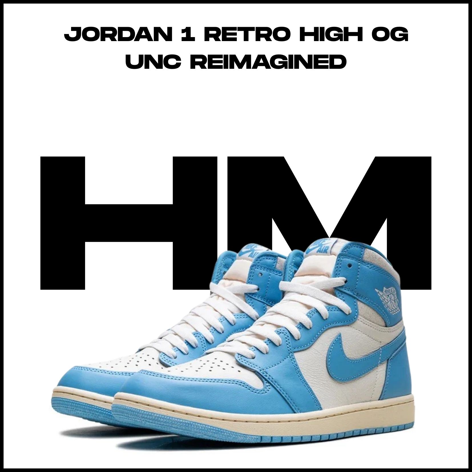 Honorable Mention - Jordan 1 Retro High OG UNC Reimagined